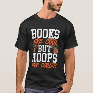 Basketballbücher sind cool, aber Körbe sind cooler T-Shirt