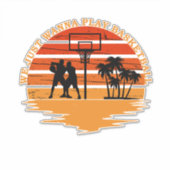 Basketballspieler mit lustigen Sprüchen Aufkleber (Vorderseite)