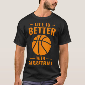 Basketballspieler Sport Leben ist besser mit Baske T-Shirt