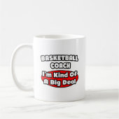 Basketballtrainer...Big Deal Kaffeetasse (Links)