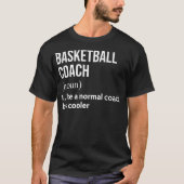 Basketballtrainer wie ein normaler Trainer, aber C T-Shirt (Vorderseite)