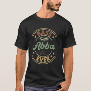 Bass Abba Ever Vintage Bass Angelwitze Geburtstag T-Shirt