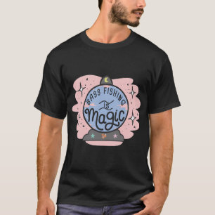 Bass-Angeln ist Magie ✨ T-Shirt
