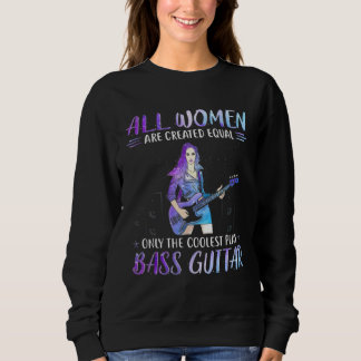 Bass Gitarre alle Frauen sind gleich geschaffen nu Sweatshirt