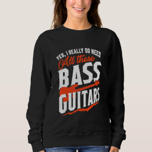 Bass Guitar Bassist Women and Men Bass Player Sweatshirt