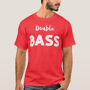 Bass Guitar Double BassGuitar-Redewendungen T-Shirt
