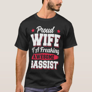 Bass Guitar Player Gitarrist Bassist Ehefrau T-Shirt