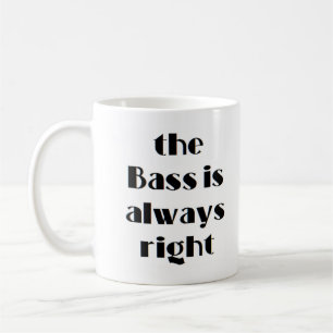 Bass hat immer recht kaffeetasse