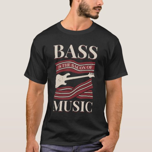 Bass ist das Bakon der Musik-Bassist Geschenk T-Shirt (Vorderseite)
