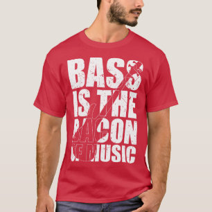 BASS IST DAS BECKEN DER MUSIK lustiges Bassist Ges T-Shirt