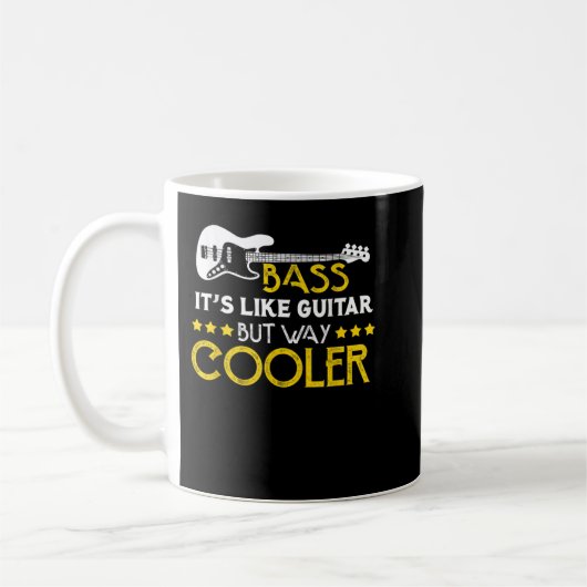Bass ist es wie Gitarre, aber viel cooler Musiker  Kaffeetasse (Links)