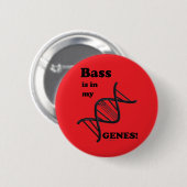 Bass ist in meinen Genen Button (Vorne & Hinten)