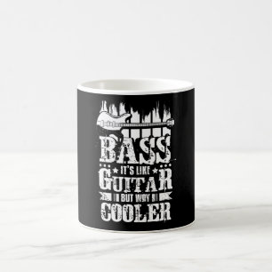 Bass ist wie Gitarre, aber viel Cooler Kaffeetasse