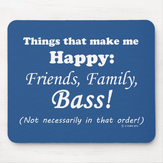 Bass macht mich glücklich mousepad (Vorne)