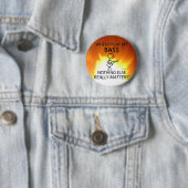 Bass Nichts ist wichtig Button (Beispiel)