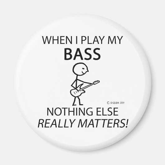 Bass Nichts ist wichtig Magnet (Vorne)