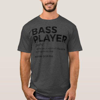 Bass Player Definition Bassist für Musiker Ragla T-Shirt