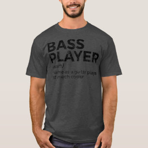 Bass Player Definition Bassist für Musiker Ragla T-Shirt