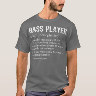 Bass Player Definition Bassist - Geschenk für Musi T-Shirt