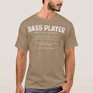 Bass Player Definition Funny Bass Gitarre Bassist  T-Shirt