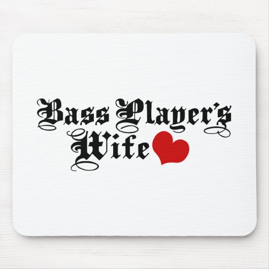Bass Player-Ehefrau Mousepad (Vorne)