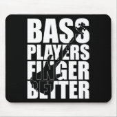 Bass Player Finger besser Mousepad (Vorne)