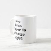 Bass Player immer richtig Kaffee Tasse (Vorderseite Links)