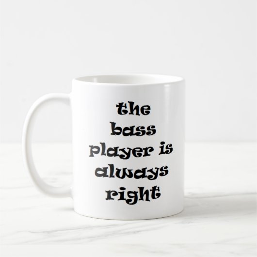 Bass Player immer richtig Kaffee Tasse (Links)