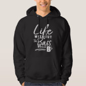 Bass Player Saying Bassist Electric Bass Hoodie (Vorderseite)