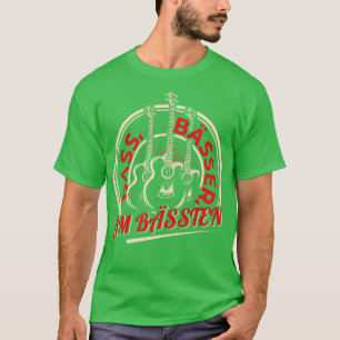 Bass Players Bassist Bass Gitarrist 2 T-Shirt