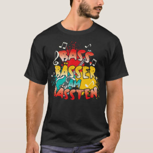 Bass Players Bassist Bass Gitarrist 4 T-Shirt