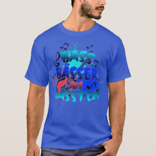 Bass Players Bassist Bass Gitarrist 6 T-Shirt