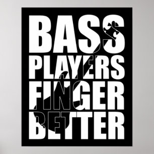 Bass players fingers better poster