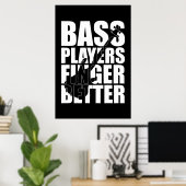 Bass players fingers better poster (Heimbüro)
