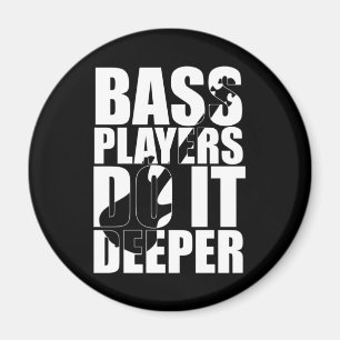 Bass-Spieler machen es tiefer Magnet