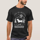 Bassador Life Better Mom Dad Dog T-Shirt (Vorderseite)