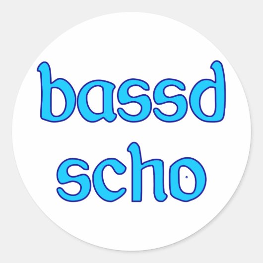 bassd scho paßt schon bayrisch Bayern Runder Aufkleber (Vorderseite)