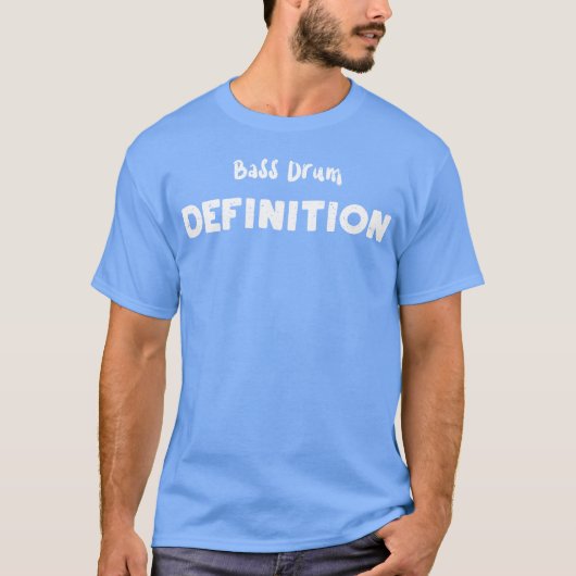 Bassdrum Definition Drums T-Shirt (Vorderseite)