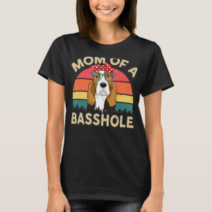 Basset-Hound gibt Mama einer Basshole Funny Womens T-Shirt
