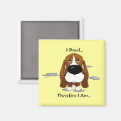 Basset Hound - ich Drool... also bin ich.. Magnet (Vorderseite/Rückseite)