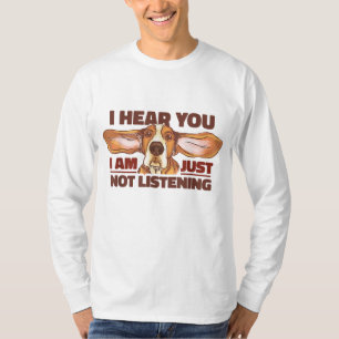Basset Hound ich höre, dass du den lustigen Hund n T-Shirt