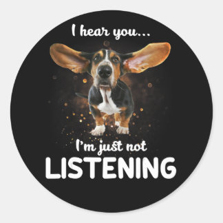 Basset Hound, ich höre, du hörst nicht zu Runder Aufkleber