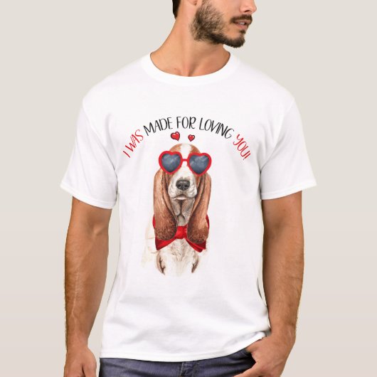 Basset Hound Made for Love You T-Shirt (Vorderseite)