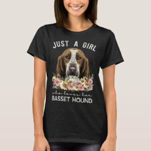 Basset Hound Nur ein Mädchen, das ihren Basset Ho T-Shirt