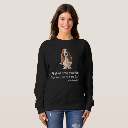 Basset Hound zuerst stehlen wir Ihr Herz Sweatshirt (Vorne ganz)