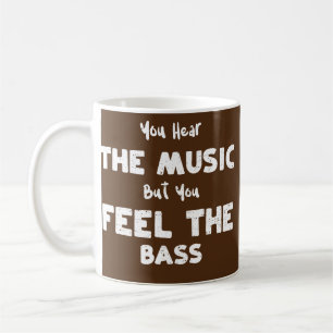 Bassgitarre Du hörst die Musik, aber du fühlst das Kaffeetasse