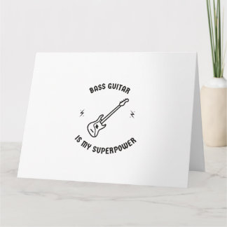 Bassgitarre ist meine Supermacht Karte