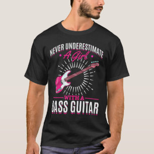 Bassgitarristinnen Bassistin Frauen Musikerin Bass T-Shirt