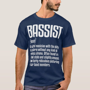 Bassist Definition Musiker Bass Player 1 T-Shirt