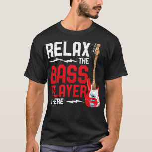 Bassist entspannen Der Bassspieler ist hier Bassgi T-Shirt